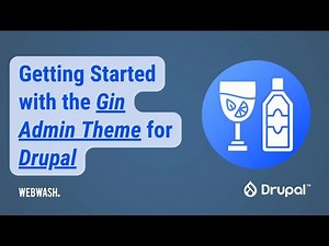 Getting Started with the Gin Admin Theme for Drupal