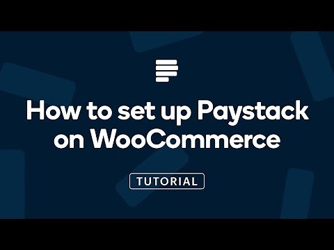How to set up Paystack on WooCommerce