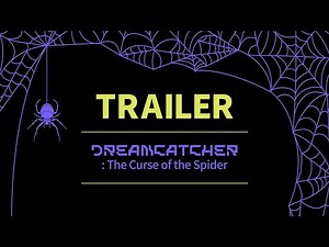 [Dreamcatcher] 3D VR MUSIC CINEMA : The Curse of the Spider (Trailer)
