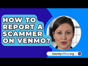 How To Report A Scammer On Venmo? - CountyOffice.org