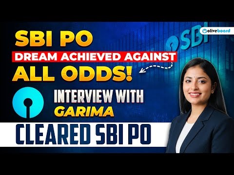 SBI PO Success Story | Dream Achieved Against All Odds | SBI PO Interview with Garima | Oliveboard