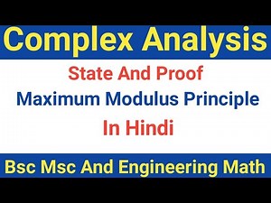 Maximum Modulus Theorem In Complex Analysis | Maximum Modulus Principle | Maximum Modulus Theorem