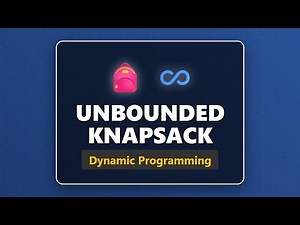 Unbounded Knapsack Problem - Dynamic Programming Explained