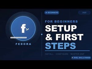 Fedora Linux for Complete Beginners — Setup & First Steps 2026