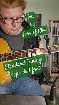He - Standard Tuning, Capo 3rd Fret