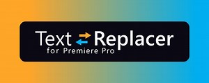Text Replacer for Premiere Pro