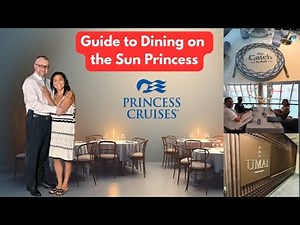 A Helpful Guide to Dining on the Sun Princess- Everything you need to know