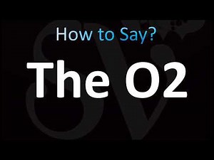 How to Pronounce The O2 (CORRECTLY!)