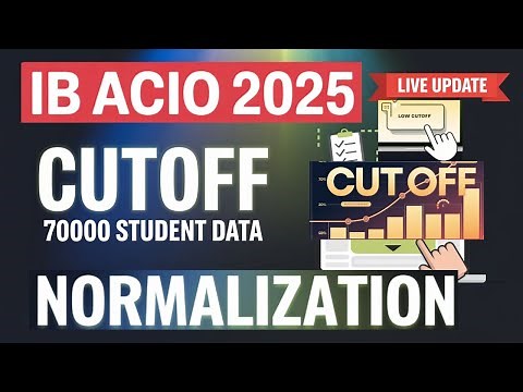 IB ACIO 2025 Cut Off & Normalization | Official Answer Key Out | Shift Wise Cut Off Analysis