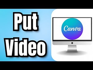 How to Put Video in Canva - Full Guide