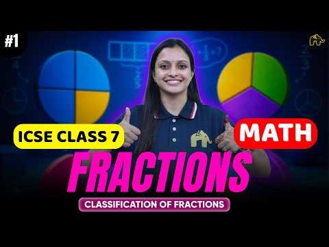 Never Forget Types of Fractions! #1 | Master Class 7 ICSE Maths Chapter 2 | 2026-27