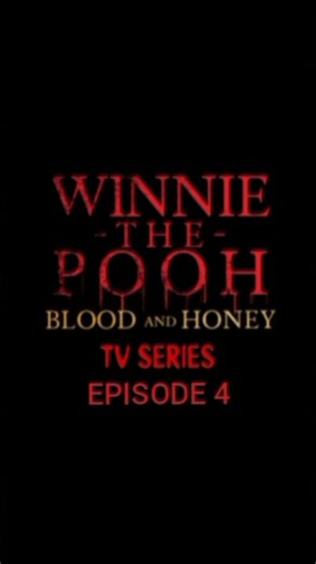 WINNIE-THE-POOH: BLOOD AND HONEY TV SERIES EPISODE 4 | TRAILER