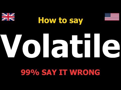 How to PRONOUNCE Volatile (Say It Correctly)