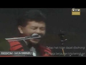 Jauh Dirindu - Freedom