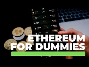 Ethereum For Dummies: A Simple Guide For Beginners