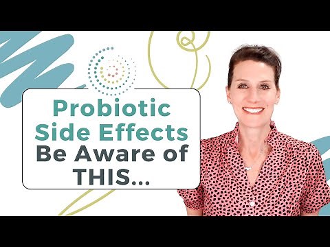 Probiotics Side Effects - Be Aware Of This!