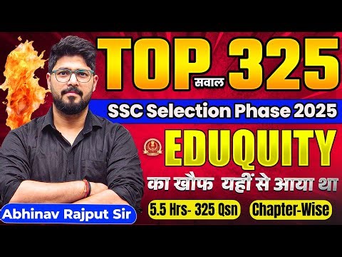 Maths Top 325 Eduquity Questions From SSC Selection Phase 2025 II Must Watch For Mains