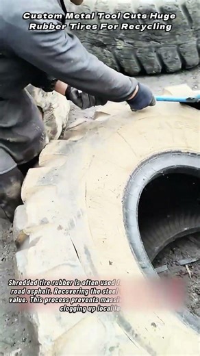 Custom Metal Tool Cuts Huge Rubber Tires For Recycling