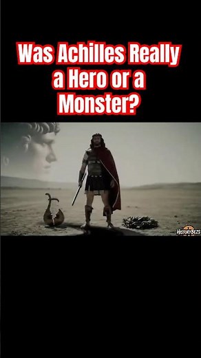 Was Achilles Really a Hero or a Monster?