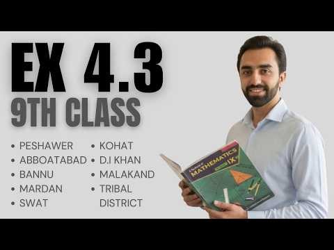Exercise 4.3 Unit 4 Class 9 Math KPK Board | Complete Solution Step by Step