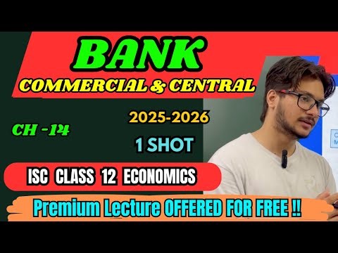 Banks: Commercial and Central Bank | ISC Class 12 Economics One Shot