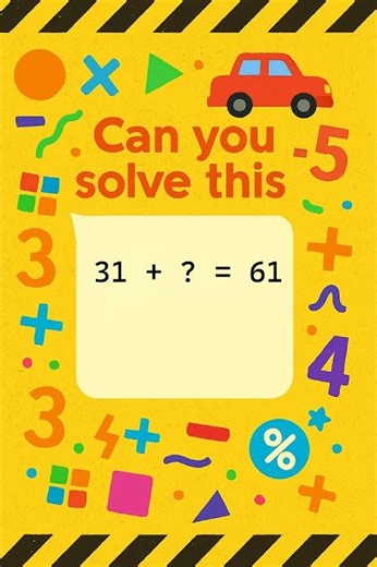 31 + ? = 61 | Can You Solve This Addition Puzzle?