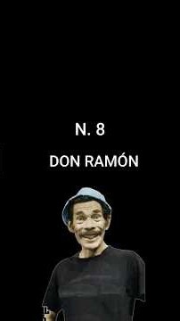 TOP PERSONAJES DEL CHAVO DEL 8