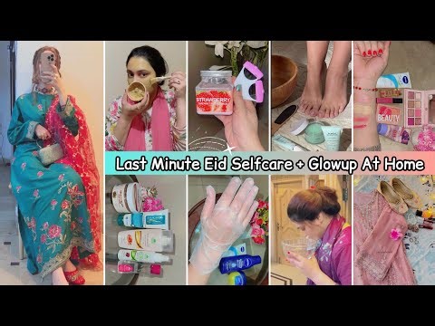 Pre- Eid Selfcare + Glowup + Grooming At Home 🌙✨💆‍♀️ Last Minute Eid Pampered Routine At Home🦋