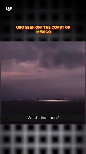 Shocking Footage: UFO Caught On Camera Off The Coast Of Mexico! #shorts #lab360 #alien #mexico