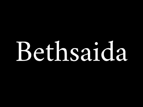 How to Pronounce Bethsaida (Biblical Place)
