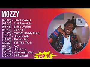 Mozzy 2025 MIX Best Collection - I Ain't Perfect, Anti Freestyle, Sleep Walkin, 23 And 1