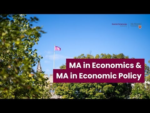 The MA in Economics and MA in Economic Policy at McMaster