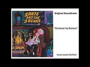 Santa & The Three Bears:Christmas Toy Overture