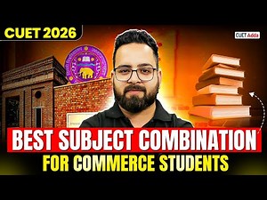 CUET 2026 Commerce Stream 😍 Best Subject Combination for Delhi University | Must Watch