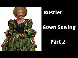 How to Sew Bustier Gown with Gathers | #GownSewing