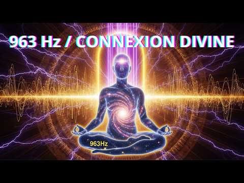 963 Hz | Éveil profond de la conscience supérieure & connexion divine ✨ ☯A006