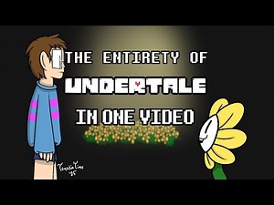 AN ENTIRE (edited) PLAYTHROUGH OF UNDERTALE IN ONE VIDEO