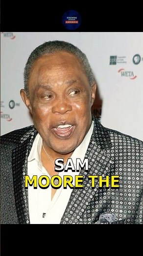 Remembering Sam Moore: The Voice Behind 'Soul Man'
