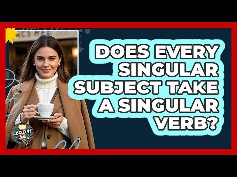 Does Every Singular Subject Take A Singular Verb?