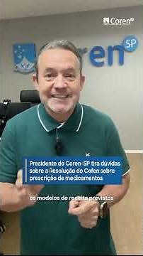 Presidente do Coren-SP tira dúvidas sobre a Resolução do Cofen sobre prescrição de medicamentos