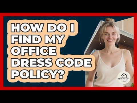 How Do I Find My Office Dress Code Policy?