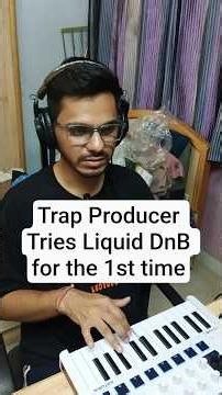 When a Trap Producer tries Liquid DnB for the 1st time #liquiddnb #drumandbass #musicproducer