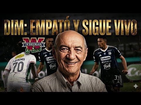🔴🔵 DIM:EMPATÓ Y SIGUE VIVO. Igualó 1-1 con Once Caldas.
