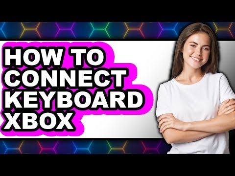How to Connect Keyboard Xbox (easy Method)