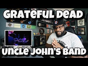 Grateful Dead - Uncle John’s Band | REACTION
