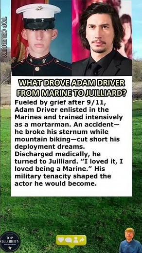 What Drove Adam Driver From Marine To Juilliard?