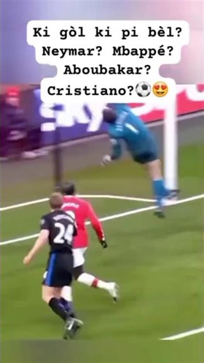 Ki Gòl ki pi Bèl! #bèlgòl #craque #football