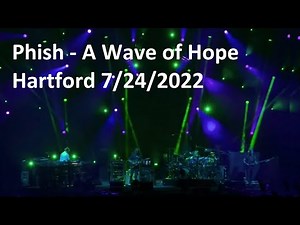 Phish Greatest Jams - A Wave of Hope 7/24/2022 Hartford, CT - SBD