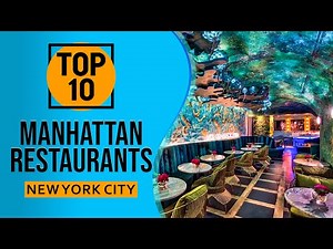 Top 10 Best Manhattan Restaurants New York City