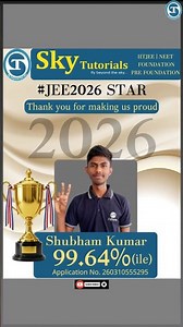 JEE 2026 Topper Strategy 🏆 | Meet Shubham Kumar (99.64%ile) 🔥 | SKY Tutorials | Motivation ✨ #JEE